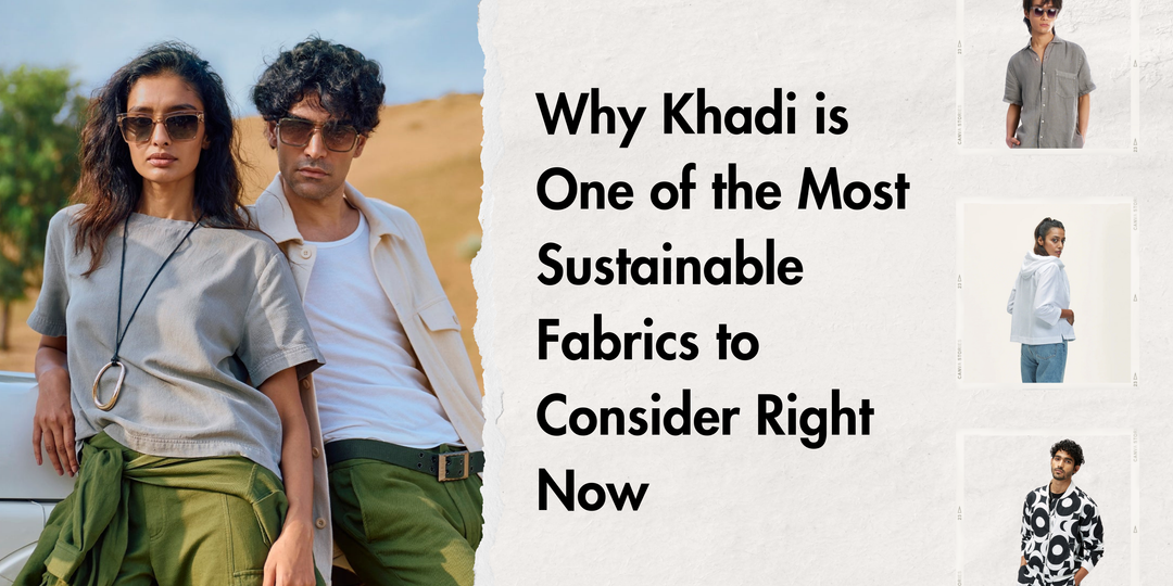 Why Khadi is One of the Most Sustainable Fabrics to Consider Right Now